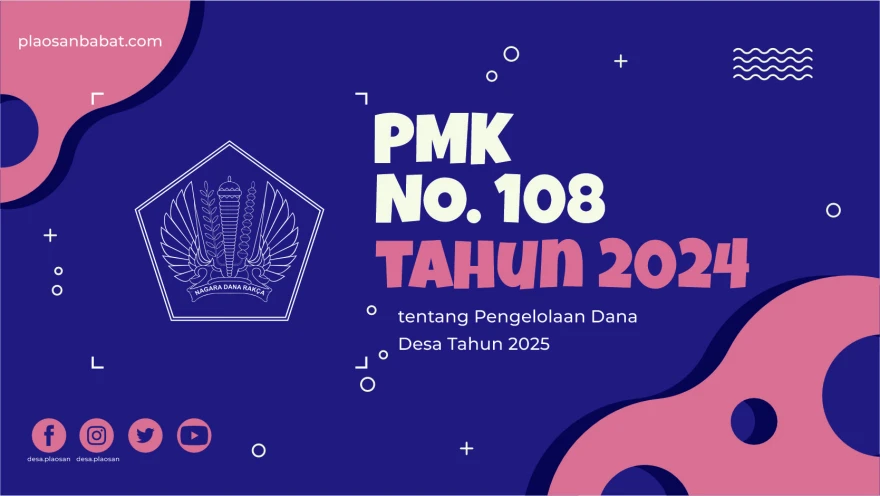 PMK Nomor 108 Tahun 2024 tentang Pengelolaan Dana Desa 2025